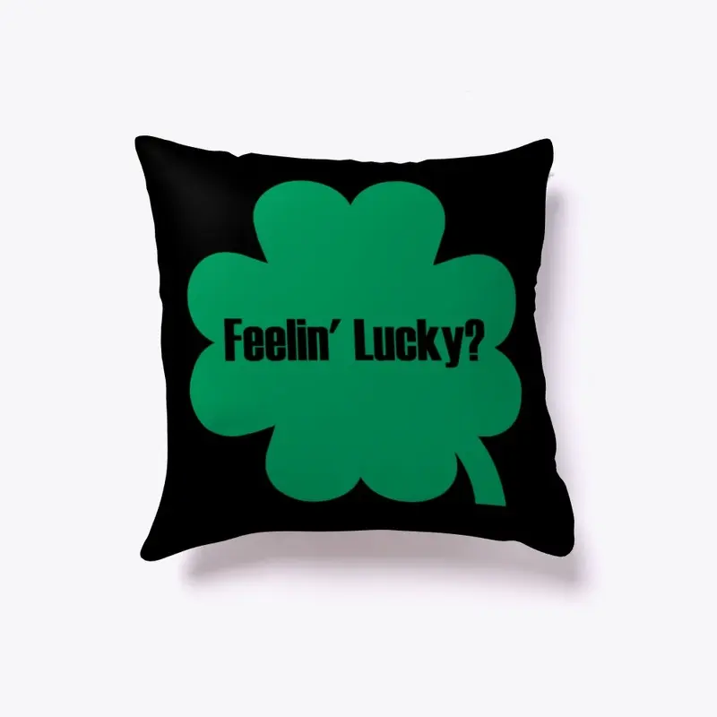 Feelin' Lucky? St. Paddy's Shamrock 