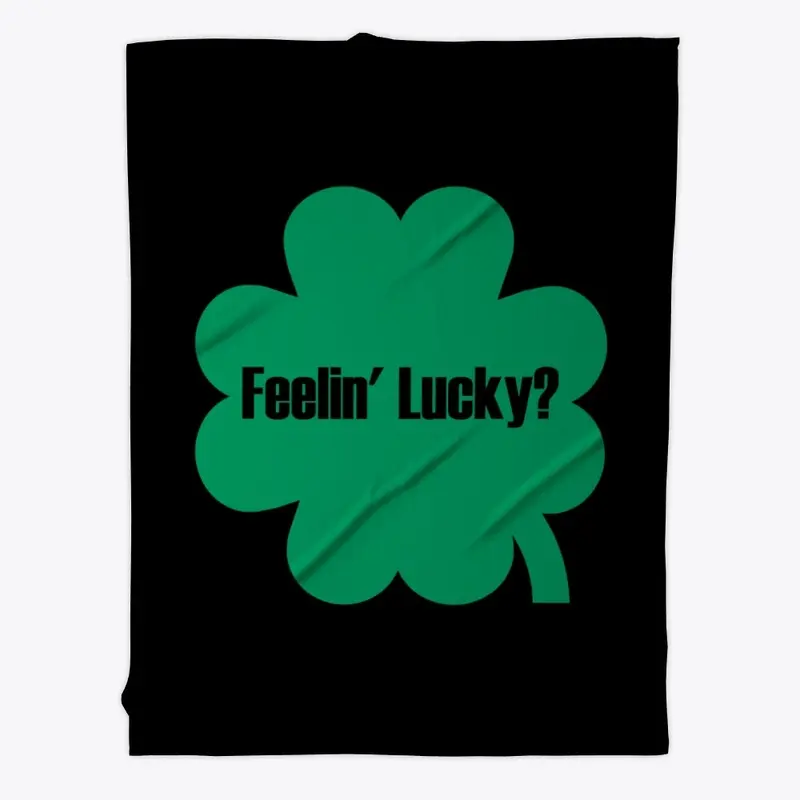 Feelin' Lucky? St. Paddy's Shamrock 