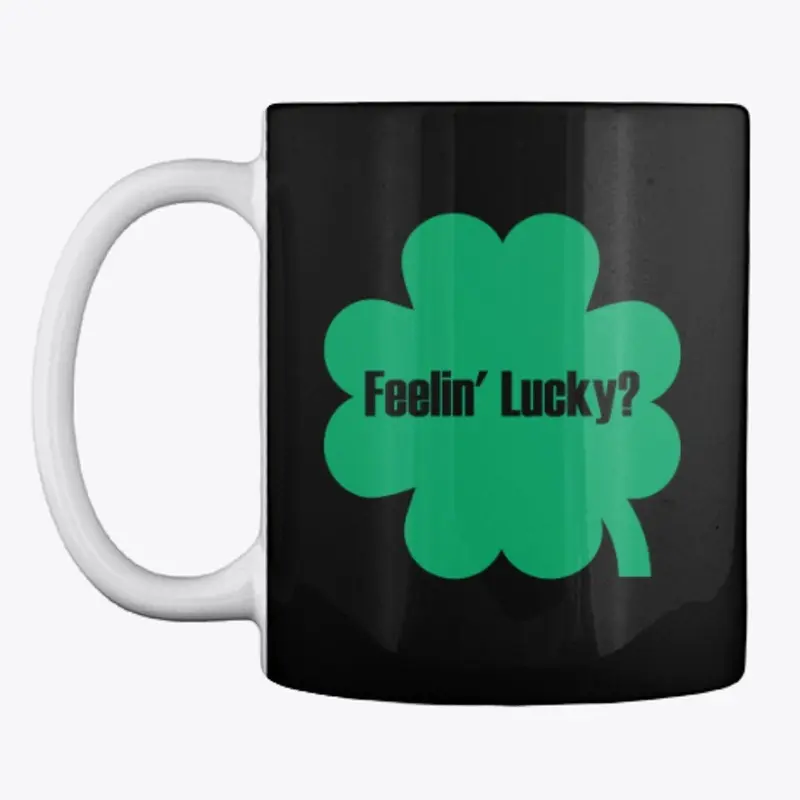 Feelin' Lucky? St. Paddy's Shamrock 